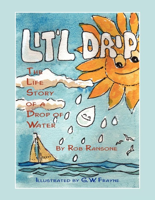 Litl Drip: The Life Story of a Drop of Water