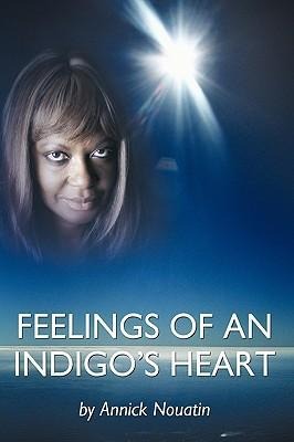Feelings Of An Indigos Heart