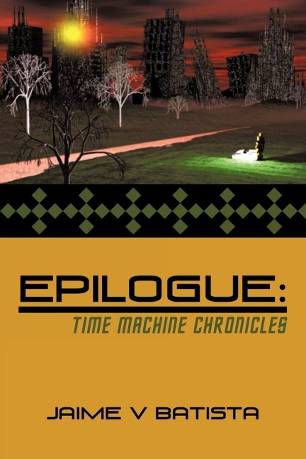 Epilogue: Time Machine Chronicles