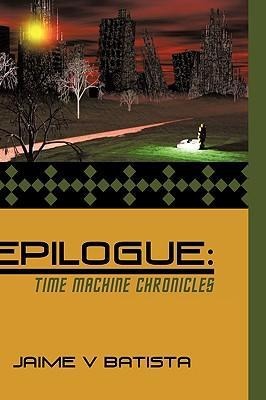 Epilogue: Time Machine Chronicles