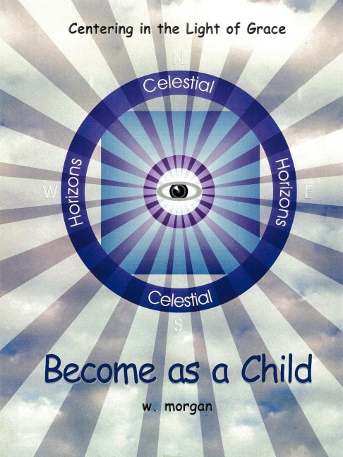 Become as a Child: Centering in the Light of Grace