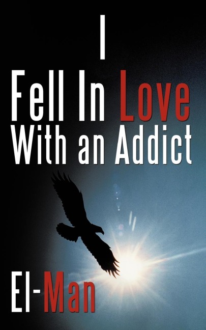 I Fell in Love with an Addict