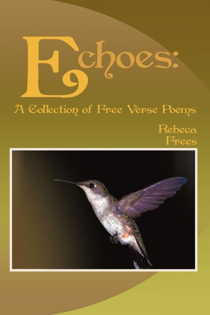 Echoes: A Collection of Free Verse Poems