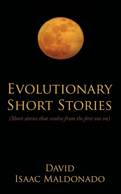 Evolutionary Short Stories: Short Stories That Evolve from the First One on