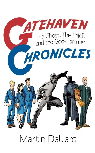 Gatehaven Chronicles: The Ghost, the Thief and the God-Hammer