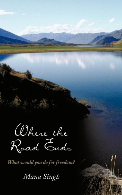 Where the Road Ends: What Would You Do for Freedom?