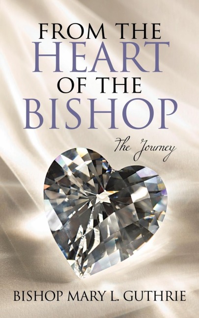 From the Heart of the Bishop: The Journey