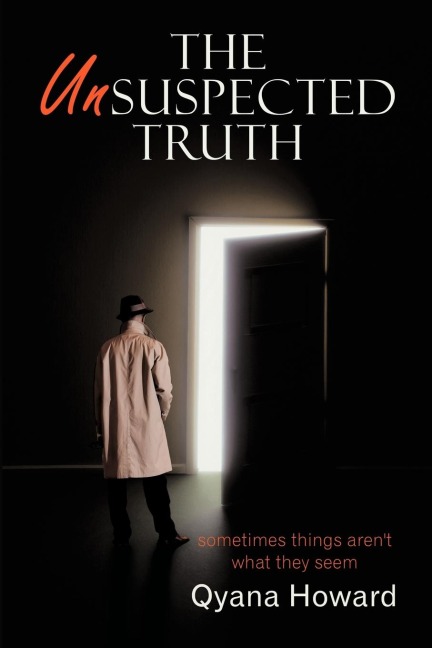 The Unsuspected Truth: Sometimes Things Arent What They Seem