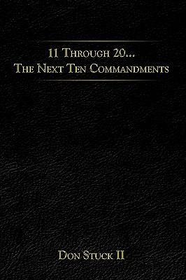 11 Through 20... the Next Ten Commandments