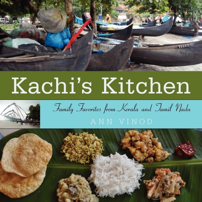 Kachis Kitchen: Family Favorites from Kerala and Tamil Nadu