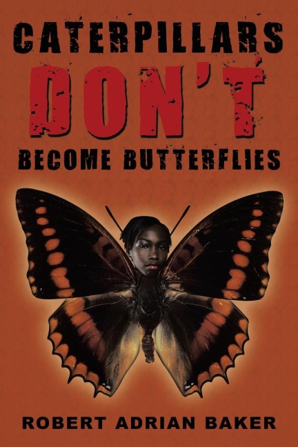 Caterpillars Dont Become Butterflies