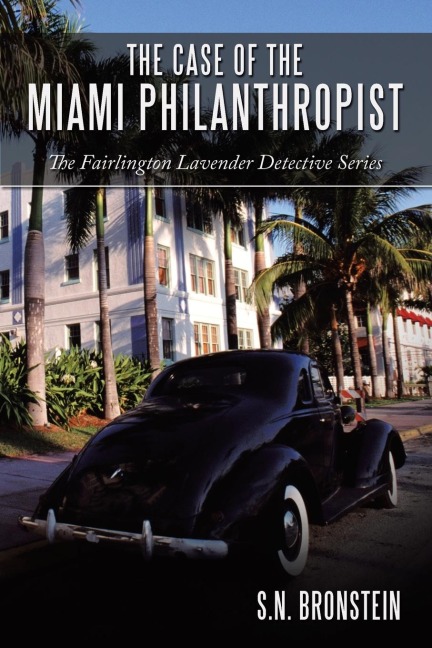 The Case of the Miami Philanthropist: The Fairlington Lavender Detective Series