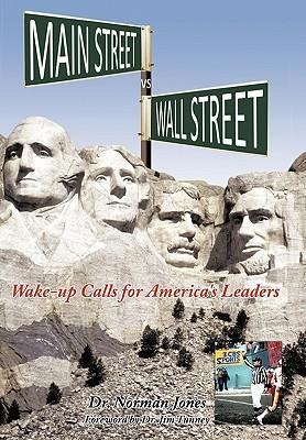 Main Street Vs Wall Street: Wake-Up Calls for Americas Leaders