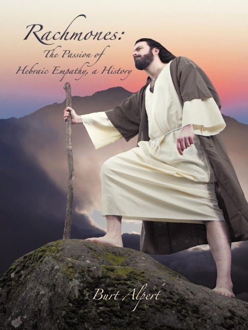 Rachmones: The Passion of Hebraic Empathy, a History