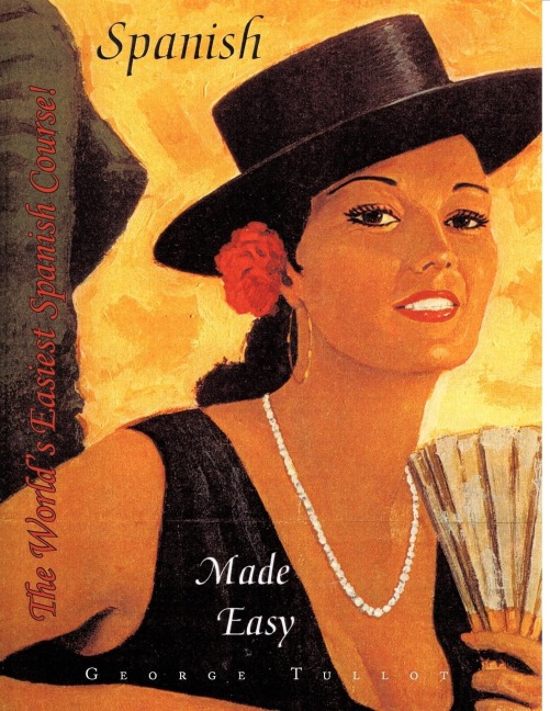 The Worlds Easiest Spanish Course!: Spanish Made Easy