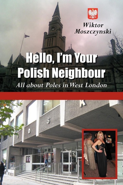 Hello, Im Your Polish Neighbour: All about Poles in West London