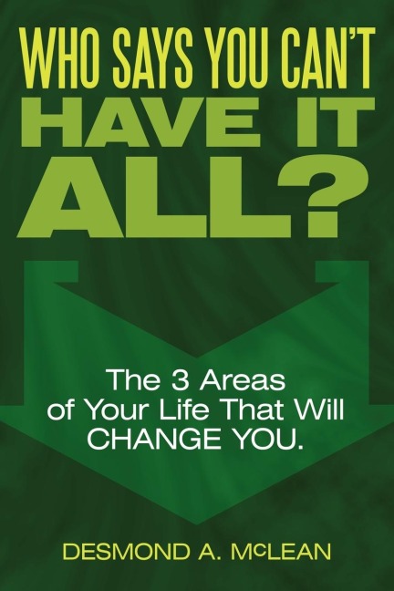 Who Says You Cant Have It All?