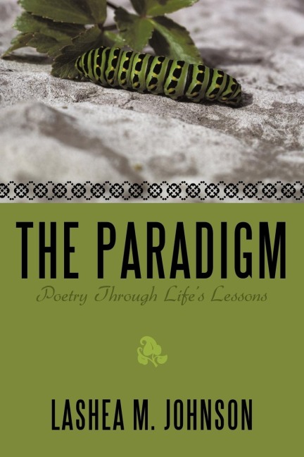 The Paradigm: Poetry Through Lifes Lessons