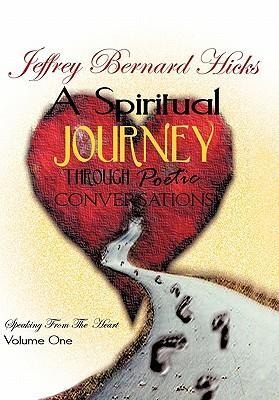 A Spiritual Journey Through Poetic Conversations: Speaking from the Heart