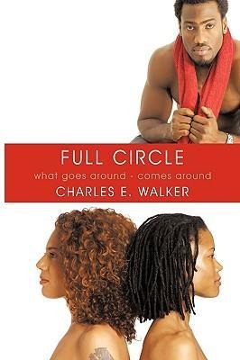 Full Circle: What Goes Around - Comes Around