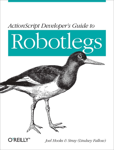 ActionScript Developers Guide to Robotlegs: Building Flexible Rich Internet Applications