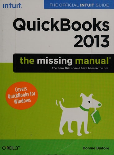 QuickBooks 2013: The Missing Manual The Official Intuit Guide to QuickBooks 2013