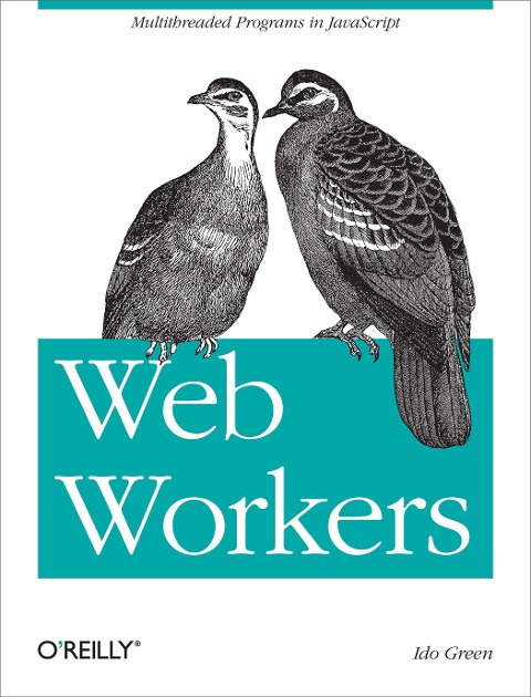 Web Workers: Multithreaded Programs in JavaScript