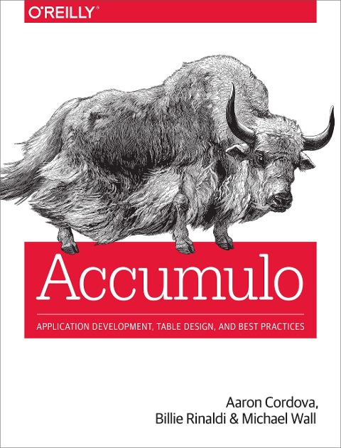 Accumulo: Application Development, Table Design, and Best Practices