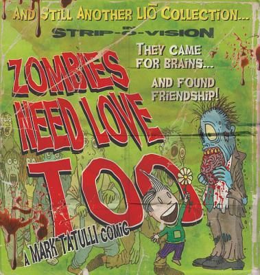 Zombies Need Love Too: And Still Another Lio Collection Volume 6