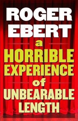 A Horrible Experience of Unbearable Length: More Movies That Suck