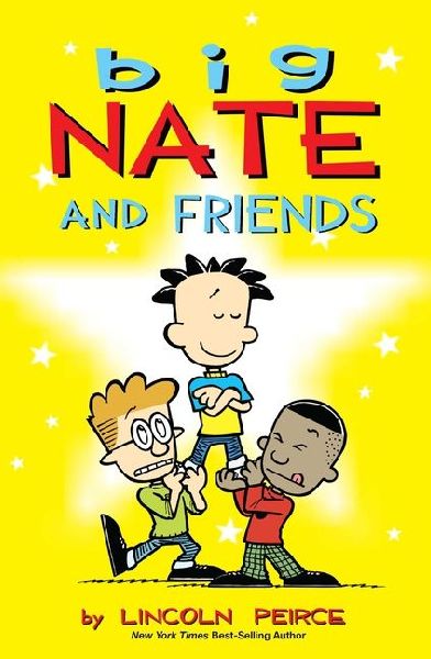 Big Nate and Friends: Volume 3