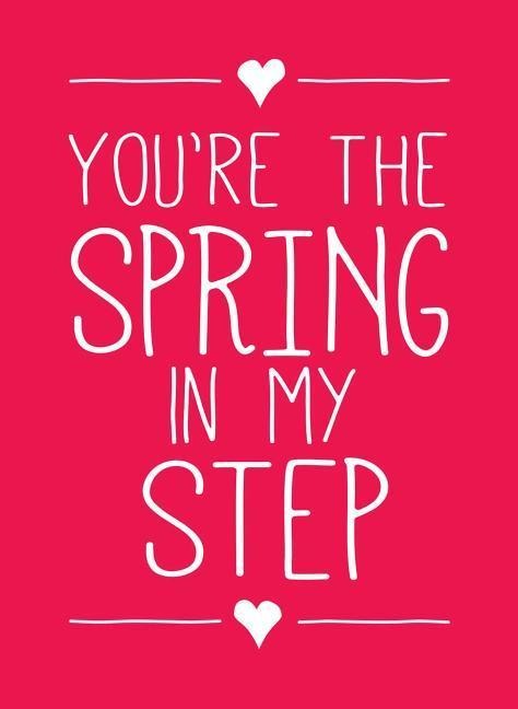 Youre the Spring in My Step