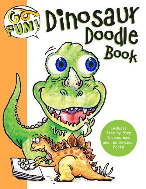 Go Fun! Dinosaur Doodle Book: Volume 5