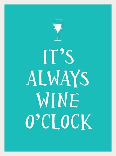 Its Always Wine OClock