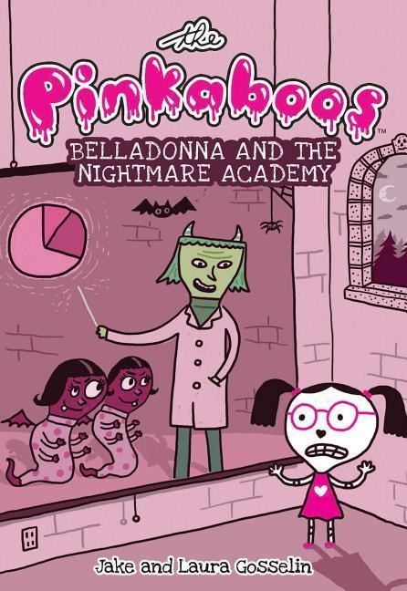 The Pinkaboos: Belladonna and the Nightmare Academy: Volume 2