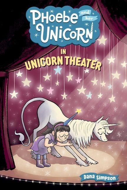 Phoebe and Her Unicorn in Unicorn Theater: Volume 8