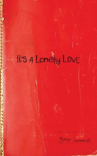 Its a Lonely Love