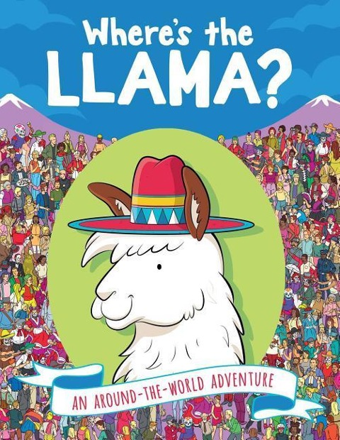 Wheres the Llama?: An Around-The-World Adventure