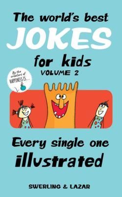 The Worlds Best Jokes for Kids, Volume 2: Every Single One Illustrated