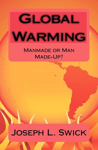 Global Warming Manmade Or Man Made-Up?