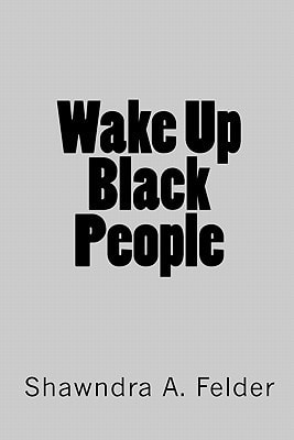 Wake Up Black People