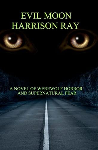 Evil Moon A Novel of Supernatural Fear.