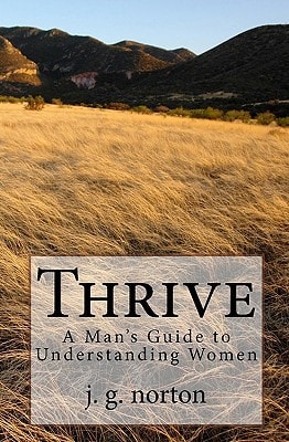 Thrive A Man's Guide to Understanding Women