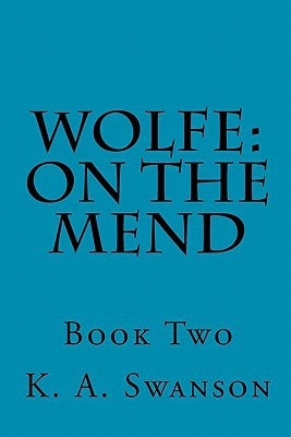 Wolfe On The Mend: Book Two