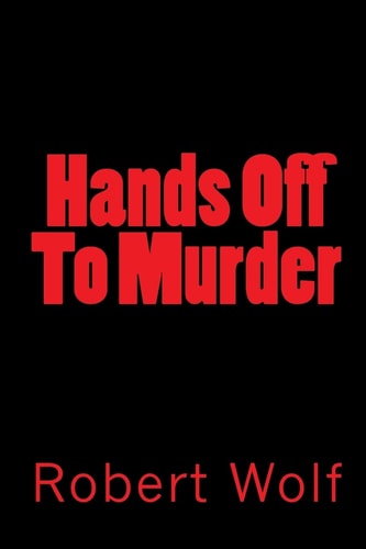 Hands Off To Murder Dead Man's Hands