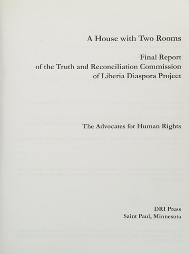A House with Two Rooms Final Report of the Truth and Reconciliation Commission of Liberia Diaspora Project