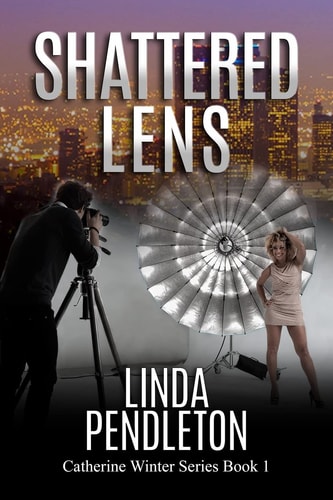 Shattered Lens Catherine Winter, Private Investigator (Catherine Winter Series)