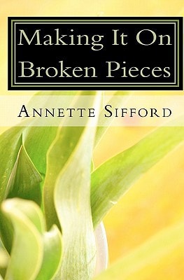 Making It On Broken Pieces