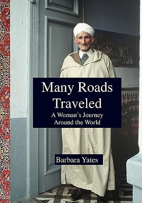 Many Roads Traveled A Woman's Journey Around the World