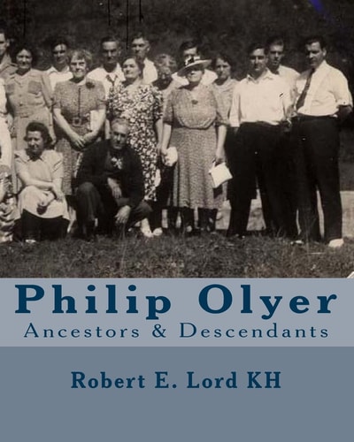 Philip Olyer Ancestors and Descendants